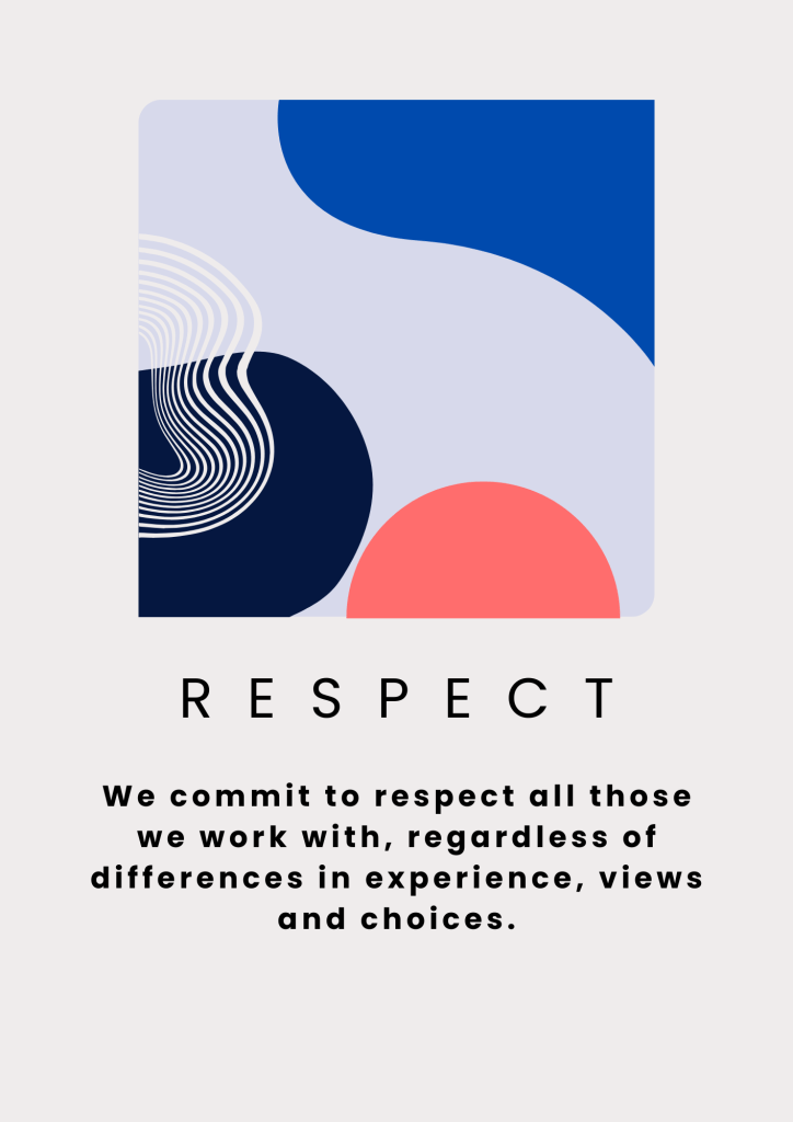 We commit to respect all those we work with